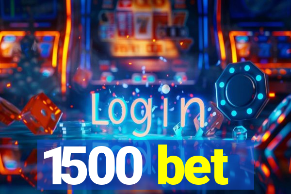 1500 bet